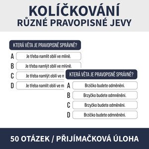 OPAKOVÁNÍ PRAVOPISU - KOLÍČKOVÁNÍ (přijímačkové úlohy, různé pravopisné jevy)