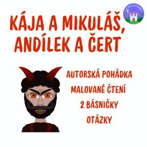 Kája a Mikuláš, andílek a čert - autorská pohádka, malované čtení, básničky a otázky 