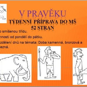 TÝDENNÍ PŘÍPRAVA DO MŠ V PRAVĚKU