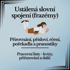 Ustálená slovní spojení - kvízy, přiřazování a další 