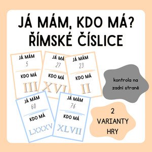 JÁ MÁM, KDO MÁ? - římské číslice