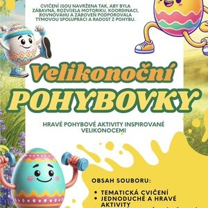 Pohybovky - velikonoce (rozcvičky, hry, jóga)