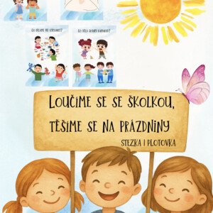 🎉 Loučíme se se školkou, těšíme se na prázdniny