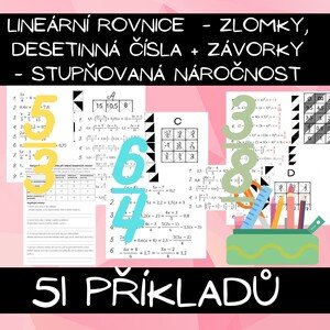 Lineární rovnice - zlomky, desetinná čísla + závorky - stupňovaná náročnost