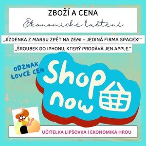 EKONOMIKA SŠ | Ekonomické luštění a pracovní list ZBOŽÍ A CENA (suplovací aktivita)