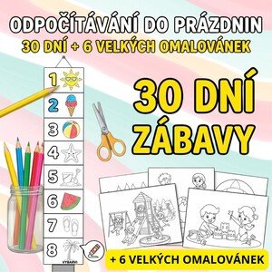 Prázdniny za rohem: Zábavné letní odpočítávání (30 dní + omalovánky)