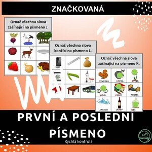 Značkovaná - PRVNÍ A POSLEDNÍ PÍSMENO VE SLOVĚ