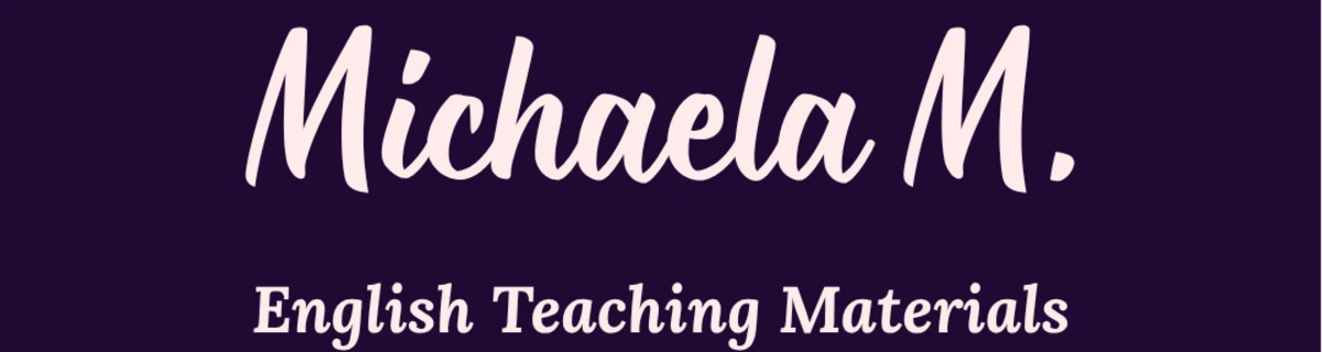 Michaela M. / Teaching Materials