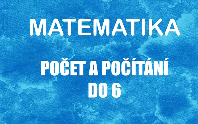 Ma: Počet a počítání do 6