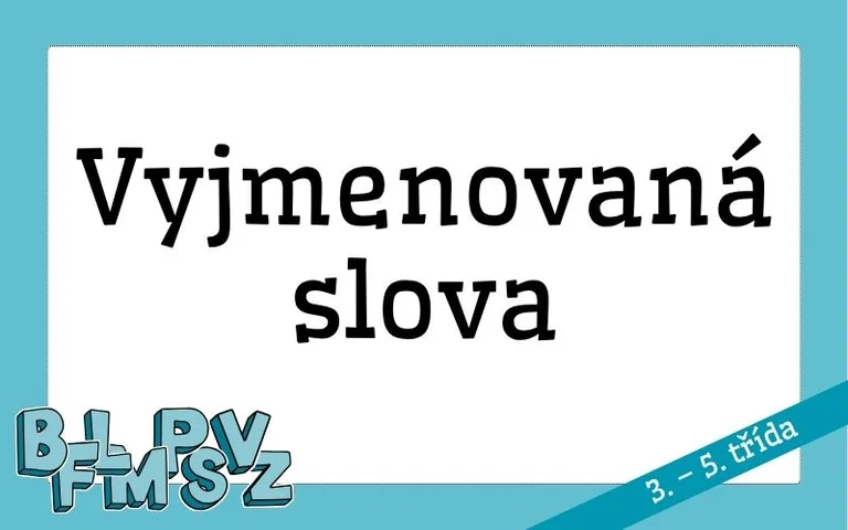 VYJMENOVANÁ SLOVA