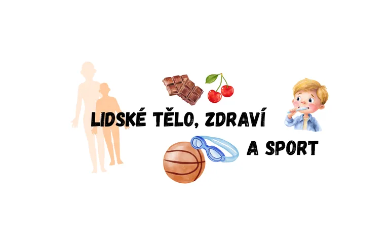 Lidské tělo, zdraví a sport