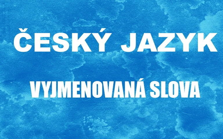 ČJ: Vyjmenovaná slova