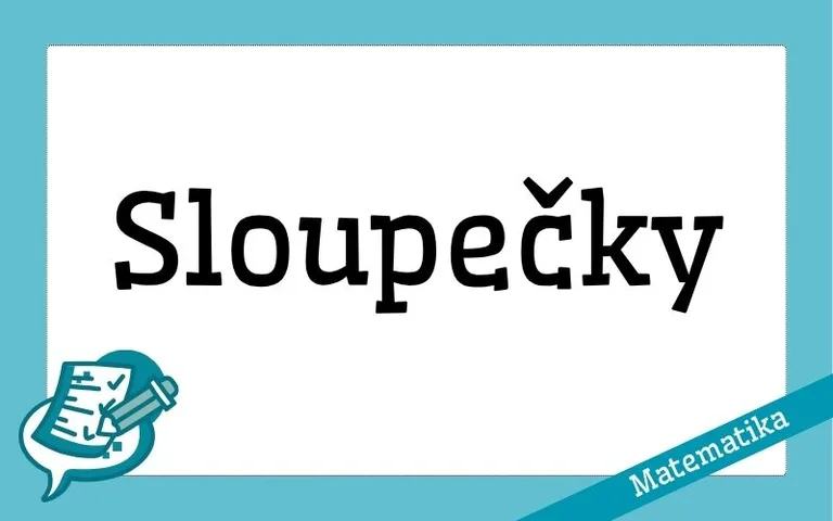 SLOUPEČKY - matematika
