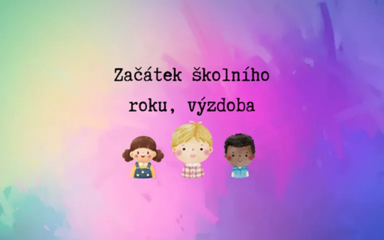 Začátek školního roku a výzdoba