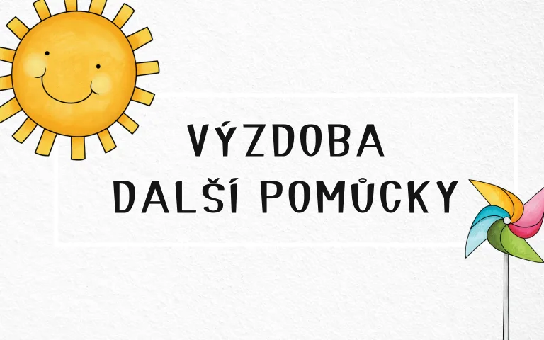 DALŠÍ POMŮCKY, VÝZDOBA