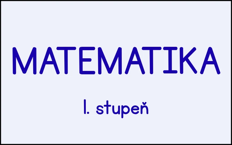 Matematika - 1. stupeň