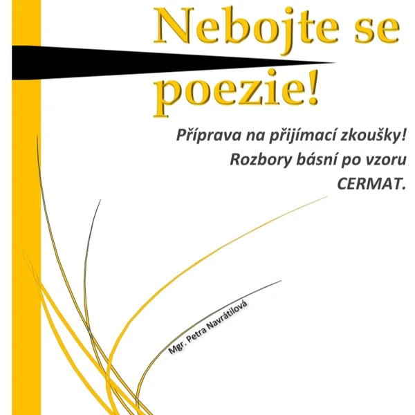Nebojte se poezie! Příprava na přijímací zkoušky.