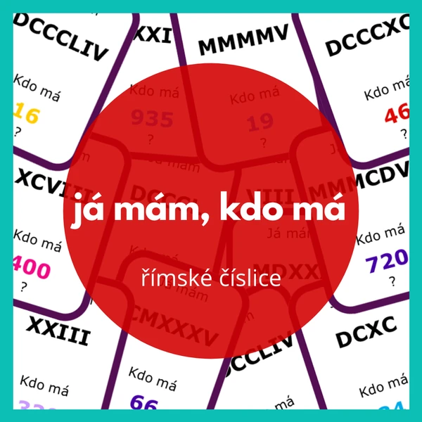 já mám, kdo má - římské číslice