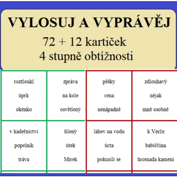 VYLOSUJ A VYPRÁVĚJ