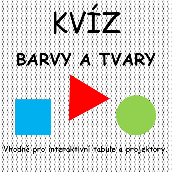 KVÍZ - BARVY A TVARY