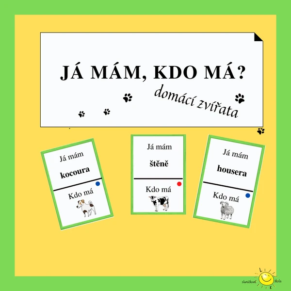 JÁ MÁM, KDO MÁ - DOMÁCÍ ZVÍŘATA