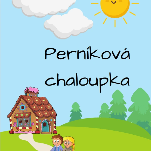 Aktivity k pohádce "O perníkové chaloupce"