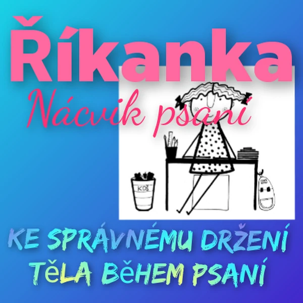 Říkanka ke správnému držení těla během psaní