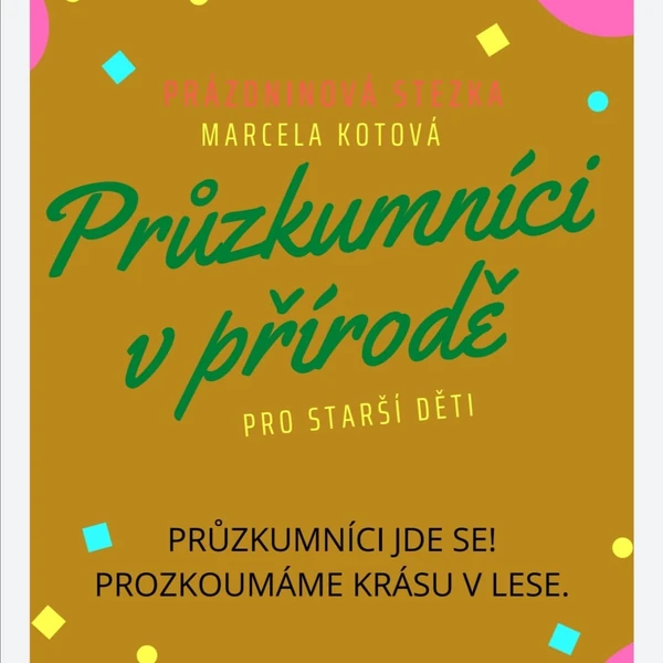 PRÁZDNINOVÁ STEZKA- PRŮZKUMNÍCI  V PŘÍRODĚ -MŠ -starší děti