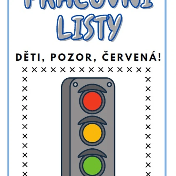 PRACOVNÍ LISTY 7. - DĚTI, POZOR, ČERVENÁ!