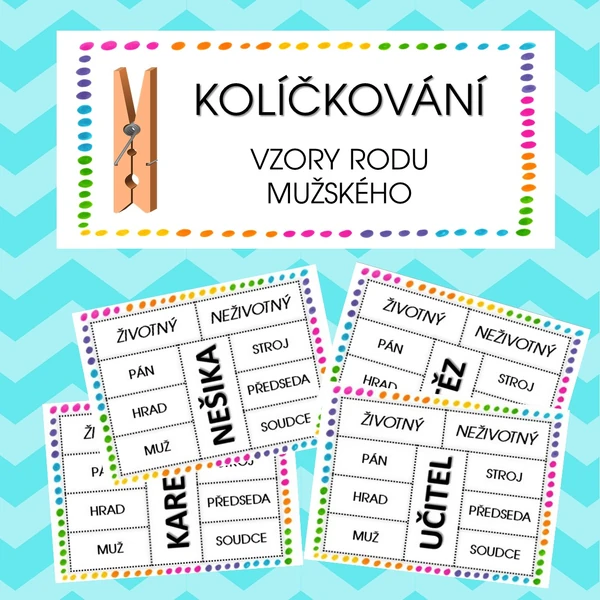 KOLÍČKOVÁNÍ - vzory rodu mužského