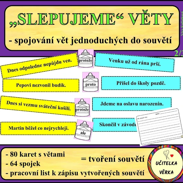 "SLEPUJEME" VĚTY - spojování vět jednoduchých do souvětí