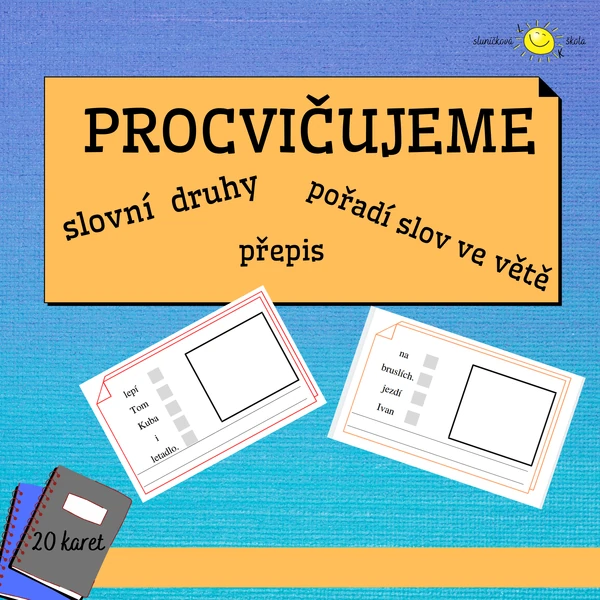 Procvičujeme - slovní druhy, pořadí slov ve větě a přepis