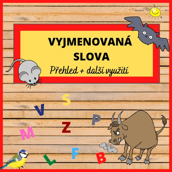VYJMENOVANÁ SLOVA - přehled + další využití