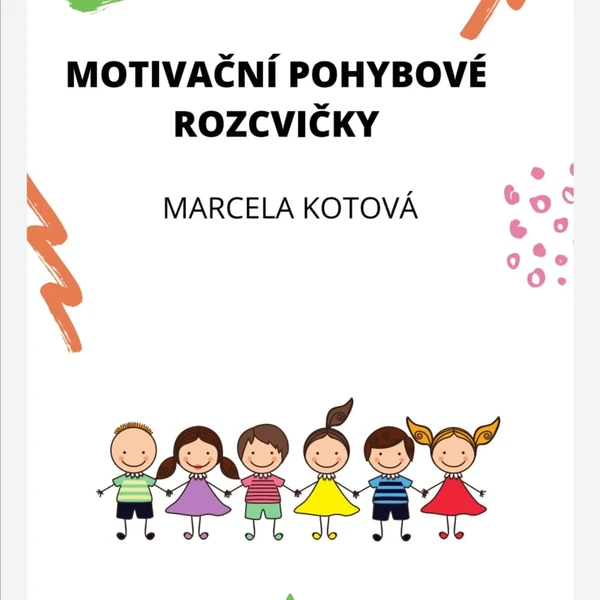 MOTIVAČNÍ POHYBOVÉ ROZCVIČKY 4.DÍL