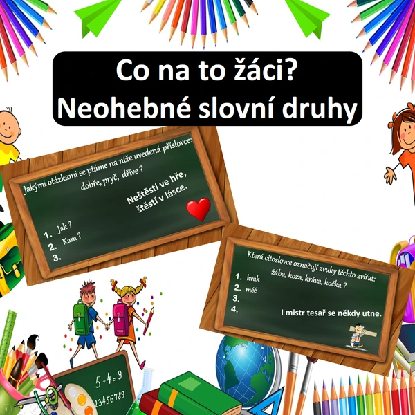 Co na to žáci? Neohebné slovní druhy