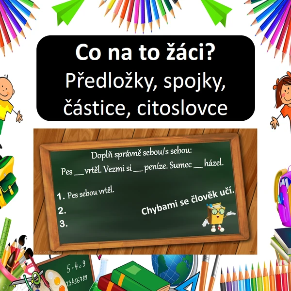 Co na to žáci? Předložky, spojky, částice, citoslovce