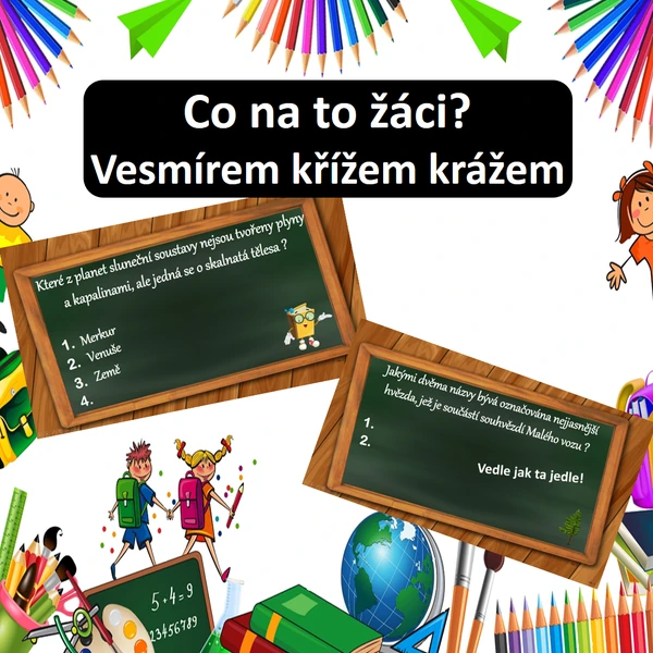 Co na to žáci? Vesmírem křížem krážem
