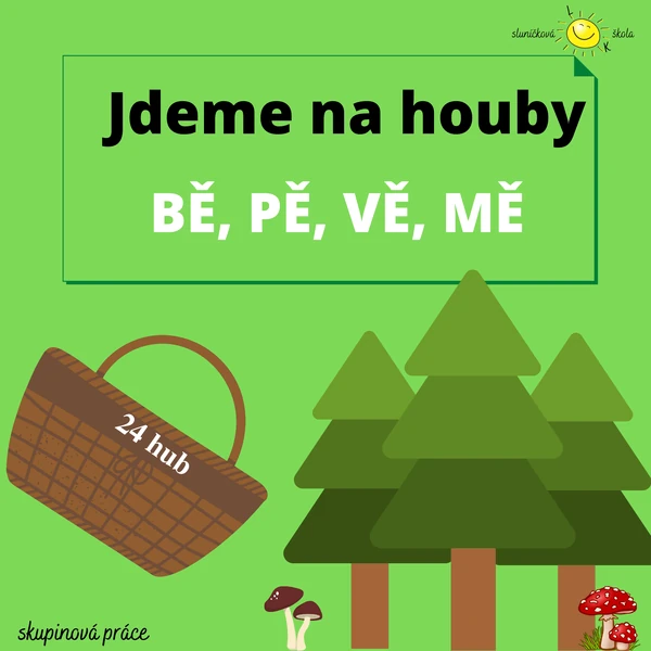 JDEME NA HOUBY - BĚ, PĚ, VĚ, MĚ