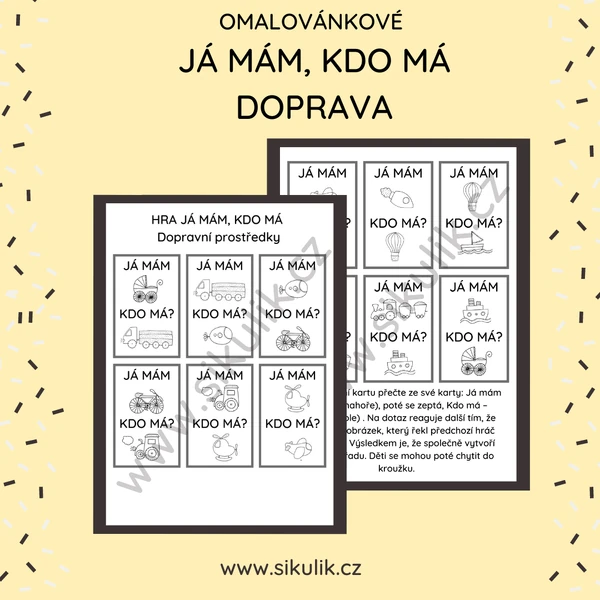 Já Mám, Kdo Má DOPRAVNÍ PROSTŘEDKY