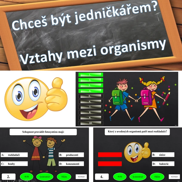 Chceš být jedničkářem? Vztahy mezi organismy