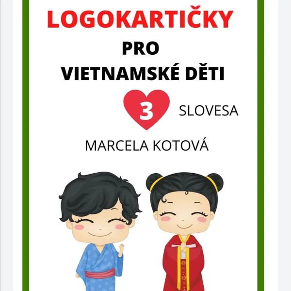 LOGOKARTIČKY PRO VIETNAMSKÉ DĚTI 3.díl-slovesa