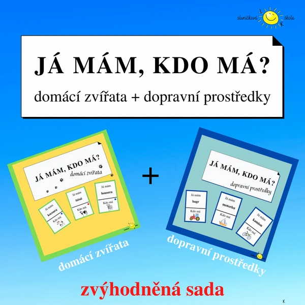 JÁ MÁM, KDO MÁ? - Domácí zvířata a dopravní prostředky