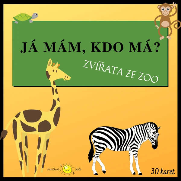 JÁ MÁM, KDO MÁ? - ZVÍŘATA ZE ZOO