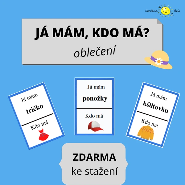 JÁ MÁM, KDO MÁ? - OBLEČENÍ