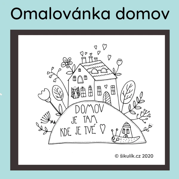 Domov je tam kde je Tvé srdce omalovánka