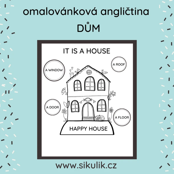OMALOVÁNKOVÁ ANGLIČTINA DŮM/ A HOUSE