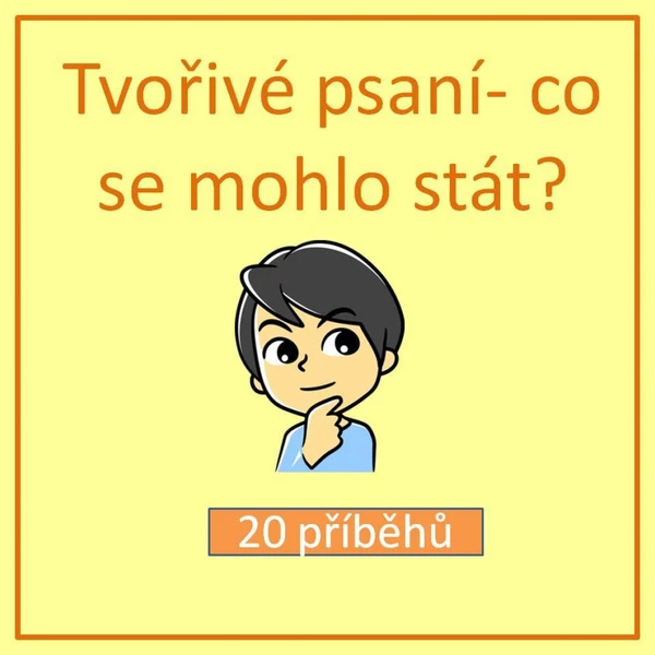 Tvořivé psaní- Co se mohlo stát?