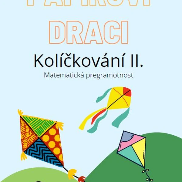 Papíroví draci - Kolíčkování II. - Matematická pregramotnost