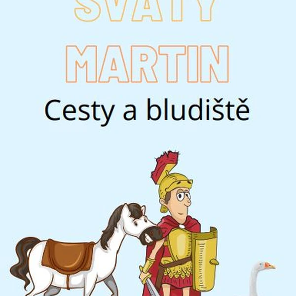 Svatý Martin - Cesty a bludiště