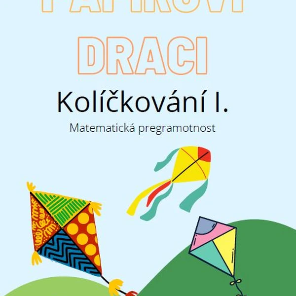 Papíroví draci - Kolíčkování I. - Matematická pregramotnost